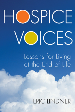 Eric Lindner - Hospice Voices: Lessons for Living at the End of Life