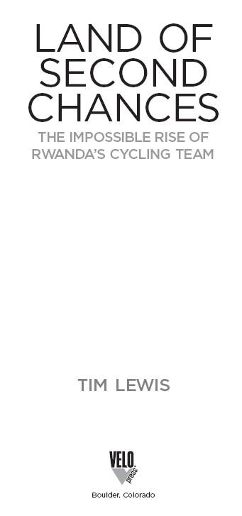 Land of Second Chances The Impossible Rise of Rwandas Cycling Team - image 2