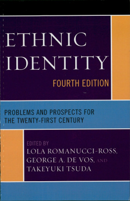 De George A. Vos Ethnic Identity: Problems and Prospects for the Twenty-first Century
