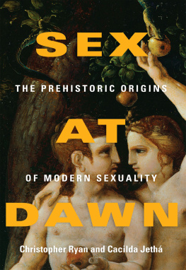 Christopher Ryan - Sex at Dawn: The Prehistoric Origins of Modern Sexuality