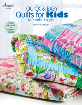 Connie Ewbank Quick & Easy Quilts for Kids: 12 Friendly Designs