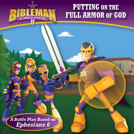 B Putting on the Full Armor of God: A Battle Plan Based on Ephesians 6