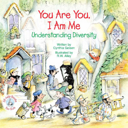 Cynthia Geisen You Are You, I Am Me: Understanding Diversity