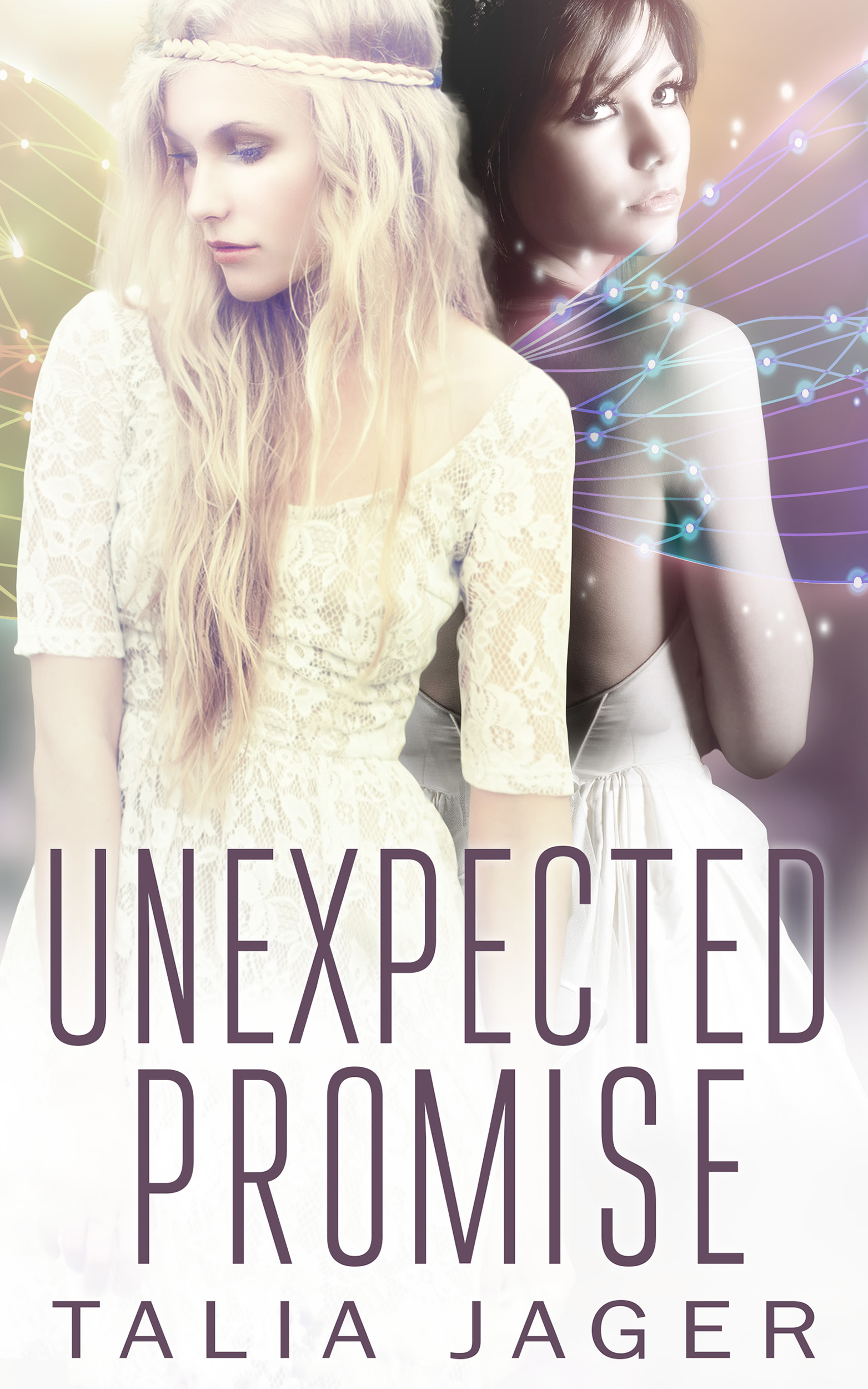 Unexpected Promise A Between Worlds Novel Book 5 Talia Jager Unexpected - photo 1