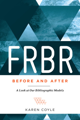 Karen Coyle FRBR, Before and After: A Look at Our Bibliographic Models