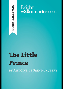 Bright Summaries - The Little Prince by Antoine de Saint-Exupéry (Book Analysis): Detailed Summary, Analysis and Reading Guide