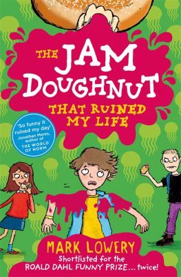 Mark Lowery - The Jam Doughnut That Ruined My Life