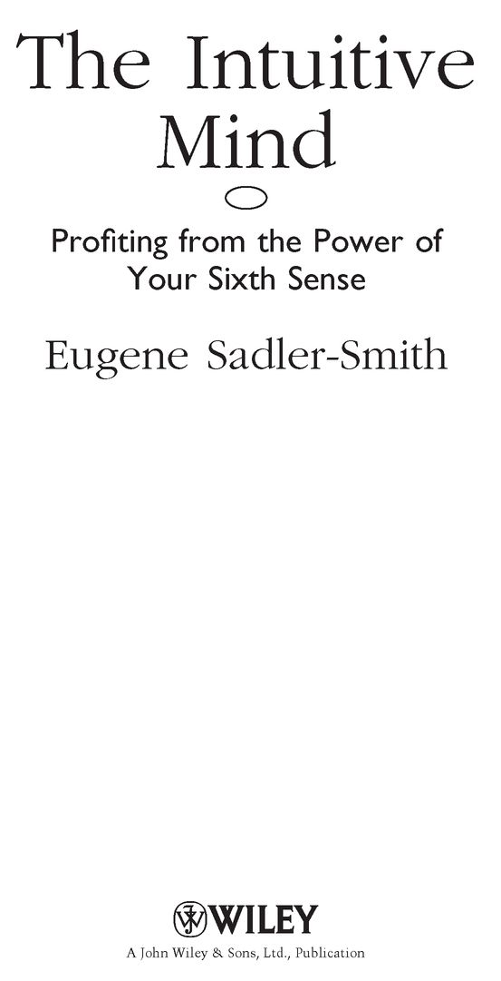 The Intuitive Mind Profiting from the Power of Your Sixth Sense - image 2