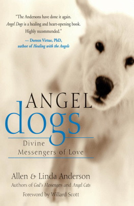 Allen Anderson Angel Dogs: Divine Messengers of Love