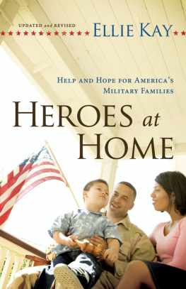 Ellie Kay - Heroes at Home: Help and Hope for Americas Military Families