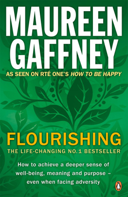 Maureen Gaffney Flourishing: How to achieve a deeper sense of well-being and purpose in a crisis