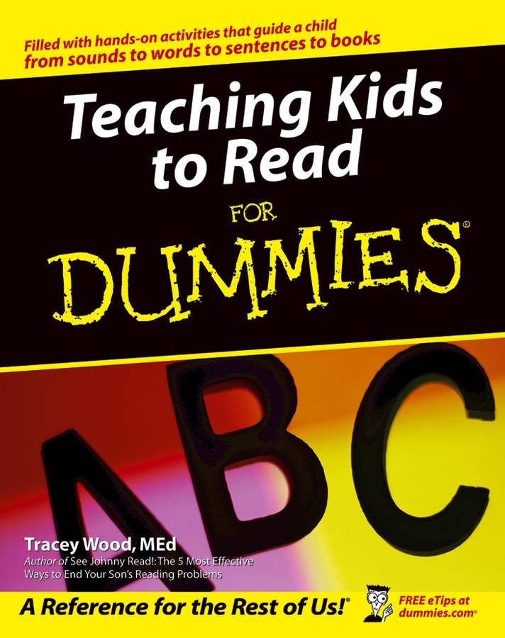 Teaching Kids to Read For Dummies by Tracey Wood MEd Teaching Kids to Read - photo 1