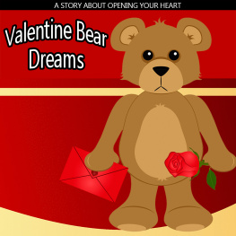 Sandra Brown - Valentine Bear Dreams: A Childrens Picture Book for Valentines Day or Any Day.