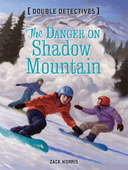 Zack Norris The Danger on Shadow Mountain