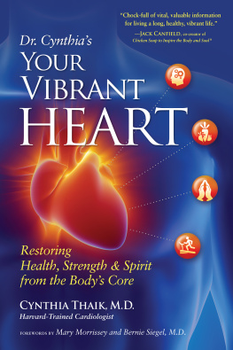 Cynthia Thaik - Your Vibrant Heart: Restoring Health, Strength, and Spirit from the Bodys Core