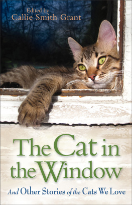 Callie Smith Grant The Cat in the Window: And Other Stories of the Cats We Love