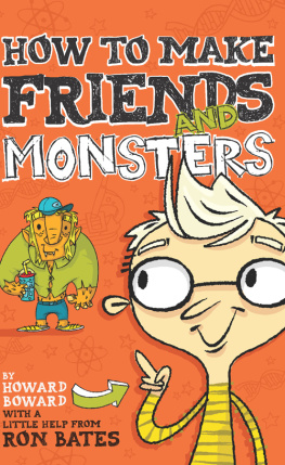 Ron Bates How to Make Friends and Monsters