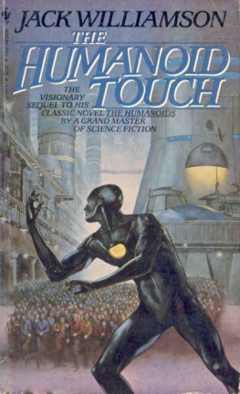 Jack Williamson The Humanoid Touch