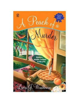 Livia Washburn - A Peach of a Murder: A Fresh-Baked Mystery