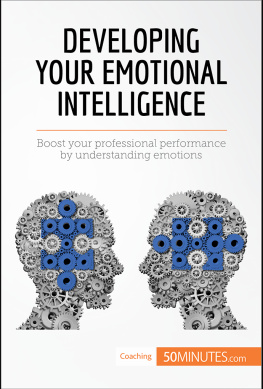 50MINUTES Developing Your Emotional Intelligence: Boost your professional performance by understanding emotions