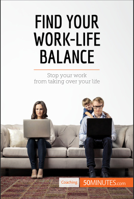 50MINUTES Find Your Work-Life Balance: Stop your work from taking over your life