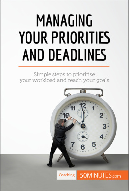 50MINUTES - Managing Your Priorities and Deadlines: Simple steps to prioritise your workload and reach your goals
