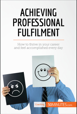 50MINUTES Achieving Professional Fulfilment: How to thrive in your career and feel accomplished every day