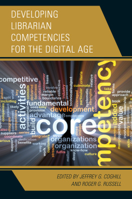 Jeffrey G. Coghill - Developing Librarian Competencies for the Digital Age