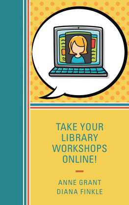 Anne Grant - Take Your Library Workshops Online!