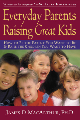 James D. MacArthur Everyday Parents Raising Great Kids
