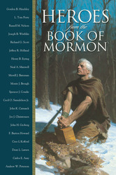 Heroes from the Book of Mormon Various Authors 2013 All rights reserved - photo 1