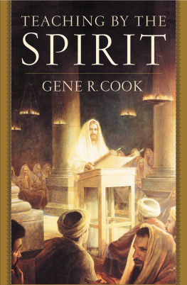 Gene R. Cook Teaching by the Spirit