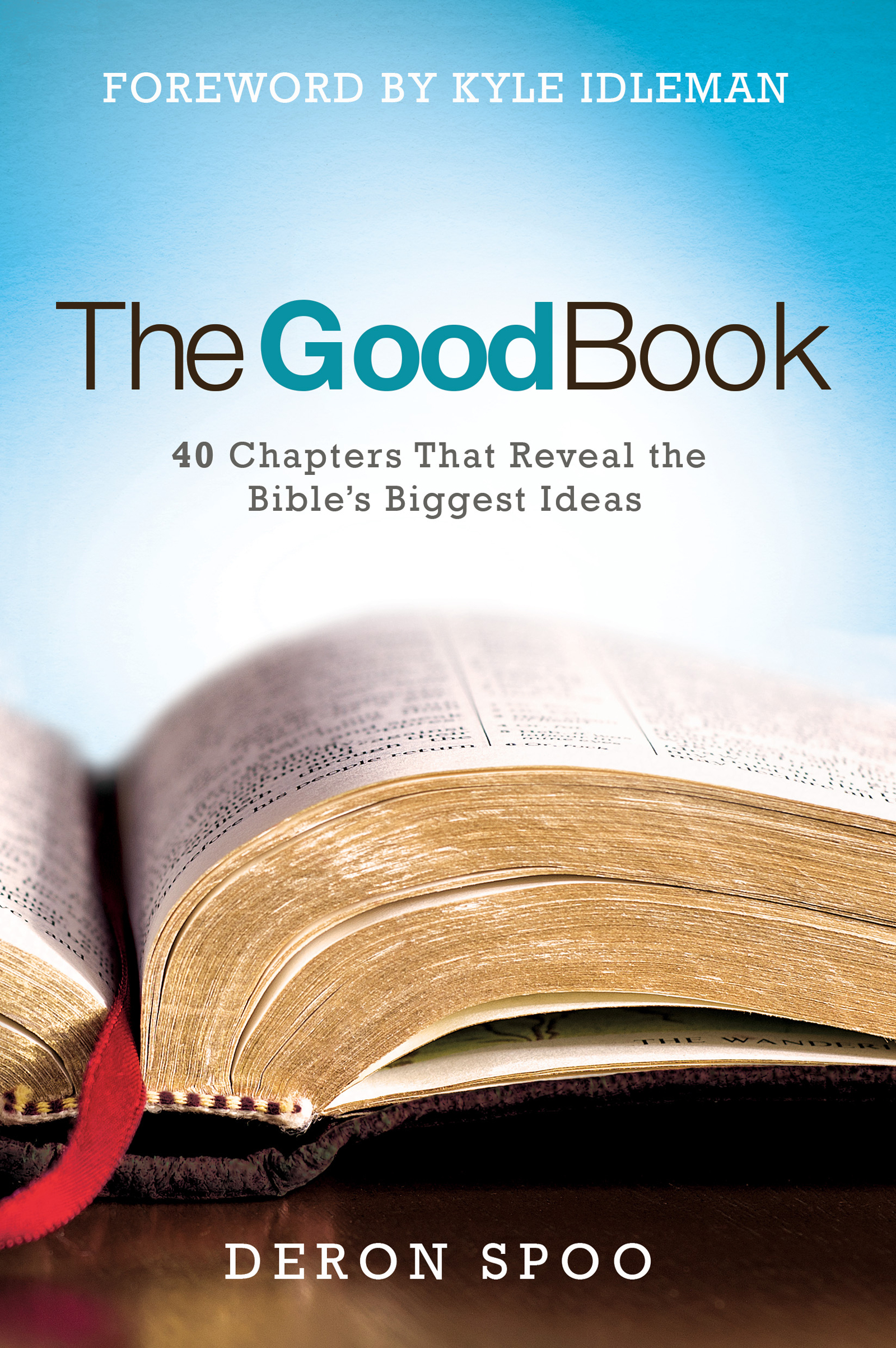 THE GOOD BOOK Published by David C Cook 4050 Lee Vance Drive Colorado Springs - photo 1