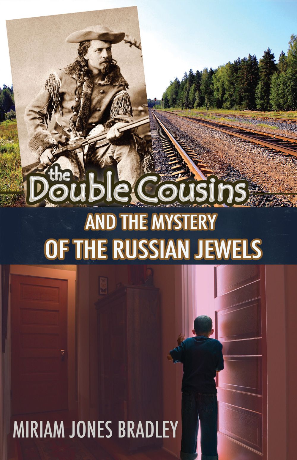 The Double Cousins And the Mystery of the Russian Jewels 2016 by Miriam Jones - photo 1