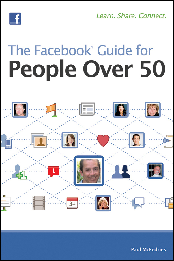 The Facebook Guide for People Over 50 by Paul McFedries The Facebook - photo 1