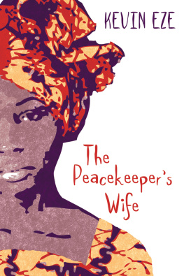 Kevin Eze The Peacekeepers Wife