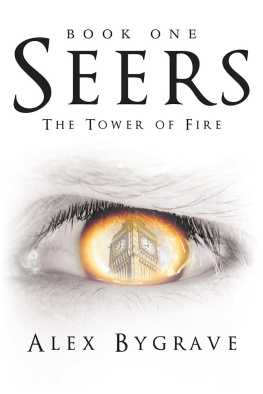 Alex Bygrave - Seers: Book One: The Tower of Fire