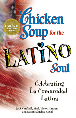 Jack Canfield - Chicken Soup for the Latino Soul: Celebrating La Comunidad Latina