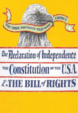 Our Nations Forefathers - The Three Documents that Made America: The Declaration of Independence, The Constitution, and the Bill of Rights