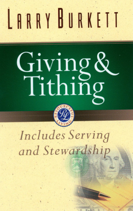 Larry Burkett - Giving and Tithing: Includes Serving and Stewardship