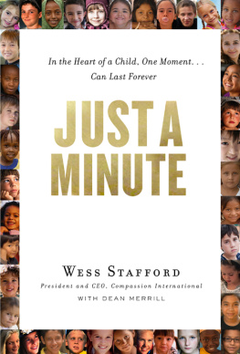 Wess Stafford - Just a Minute: In the Heart of a Child, One Moment ... Can Last Forever