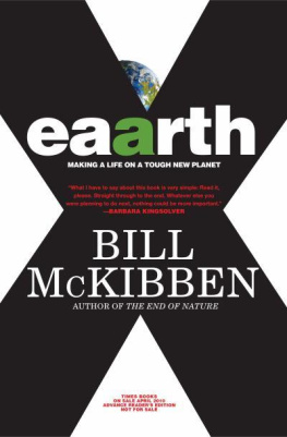 Bill McKibben Eaarth: Making a Life on a Tough New Planet