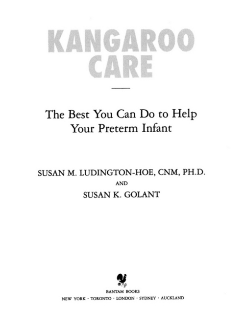Kangaroo Care A Bantam BookOctober 1993 All rights reserved Copyright 1993 by - photo 2