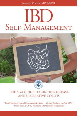Sunanda Kane - IBD Self-Management: The AGA Guide to Crohns Disease and Ulcerative Colitis