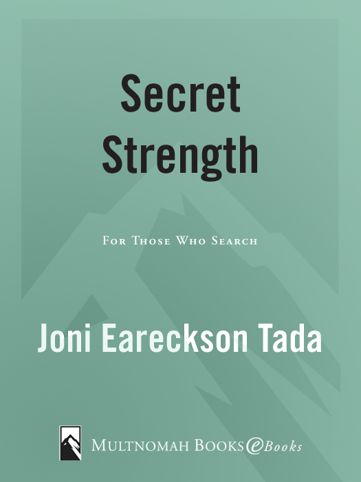 SECRET STRENGTH 1994 by Joni Inc published by Multnomah Books eISBN - photo 1