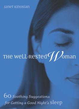 Janet Kinosian - The Well-Rested Woman: 60 Soothing Suggestions for Getting a Good Nights Sleep