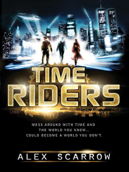 Alex Scarrow TimeRiders 01: Time Riders