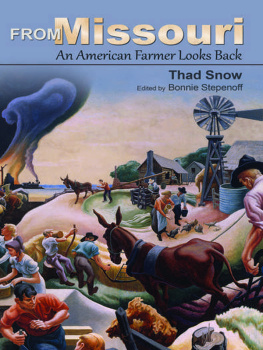 Thad Snow - From Missouri: An American Farmer Looks Back