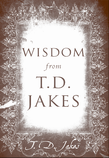 Copyright 2010 TD Jakes All rights reserved This book is protected by the - photo 2