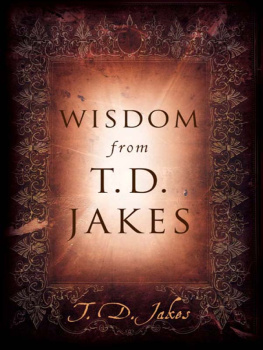 T. D. Jakes - Wisdom from T.D. Jakes